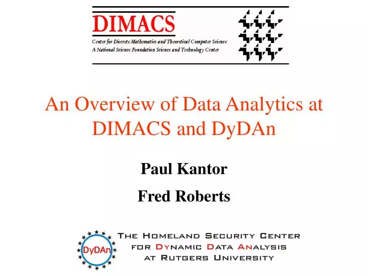 an overview of data analytics at dimacs and dydan
