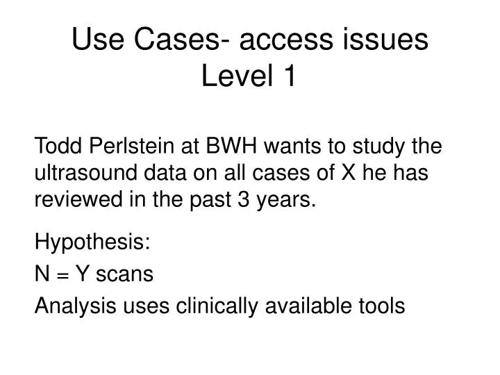 use cases access issues level 1