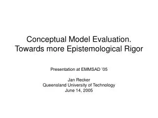 Conceptual Model Evaluation. Towards more Epistemological Rigor