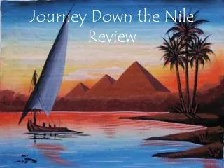 Journey Down the Nile Review