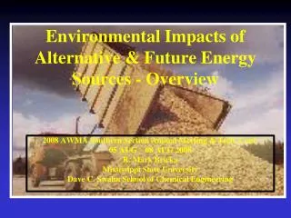 Environmental Impacts of Alternative &amp; Future Energy Sources - Overview