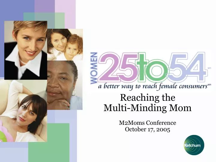 reaching the multi minding mom m2moms conference october 17 2005