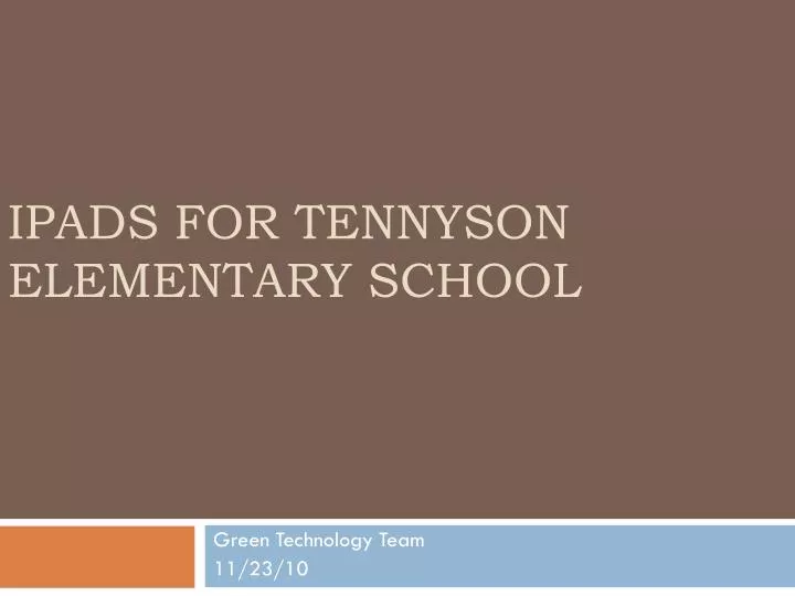 i p ads for tennyson elementary school