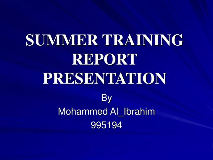 summer training report presentation