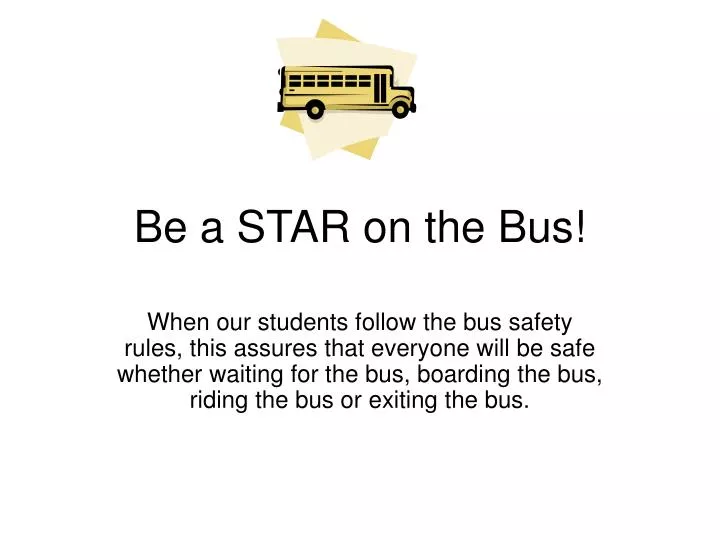 be a star on the bus