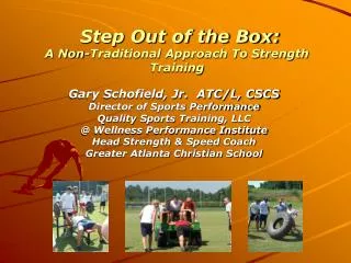 Step Out of the Box: A Non-Traditional Approach To Strength Training