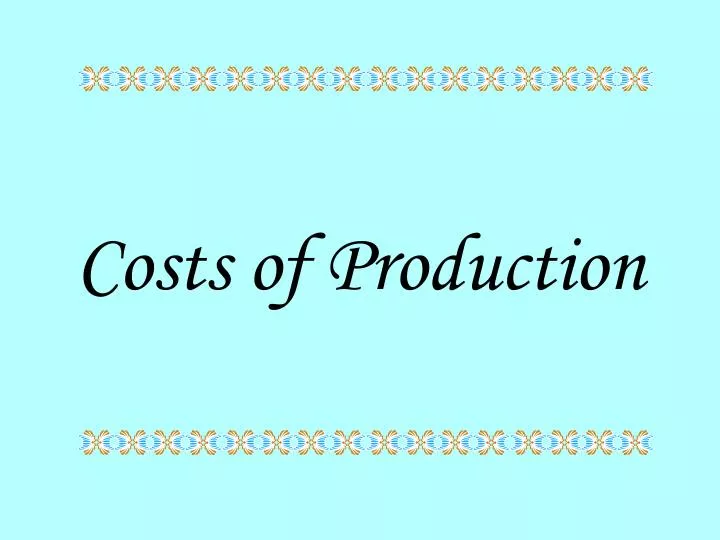 costs of production