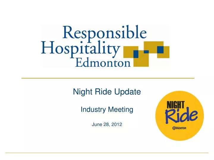 night ride update industry meeting june 28 2012
