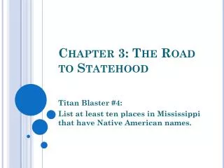 Chapter 3: The Road to Statehood