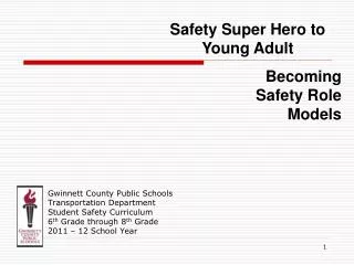 Gwinnett County Public Schools Transportation Department Student Safety Curriculum