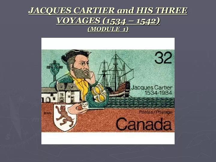 jacques cartier and his three voyages 1534 1542 module 1