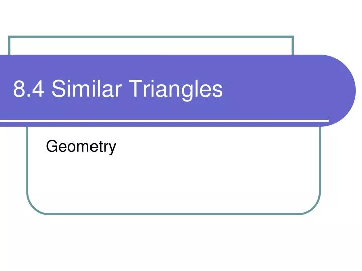 8 4 similar triangles