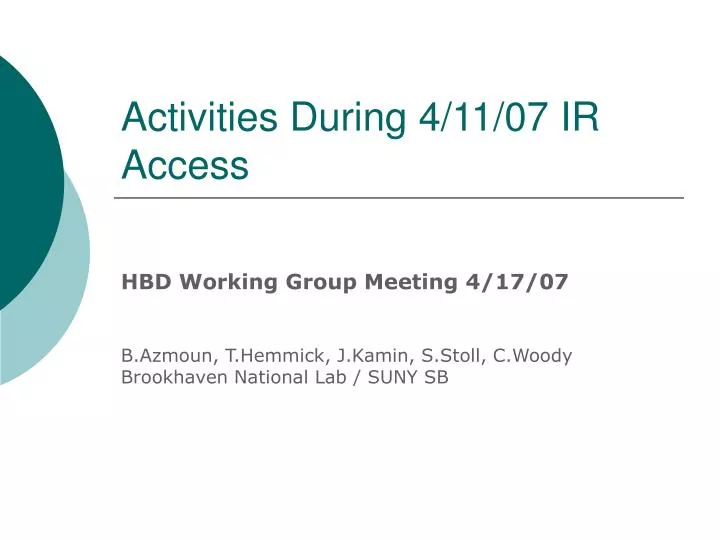 activities during 4 11 07 ir access
