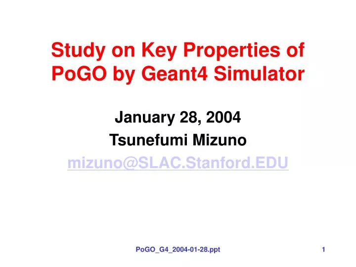 study on key properties of pogo by geant4 simulator