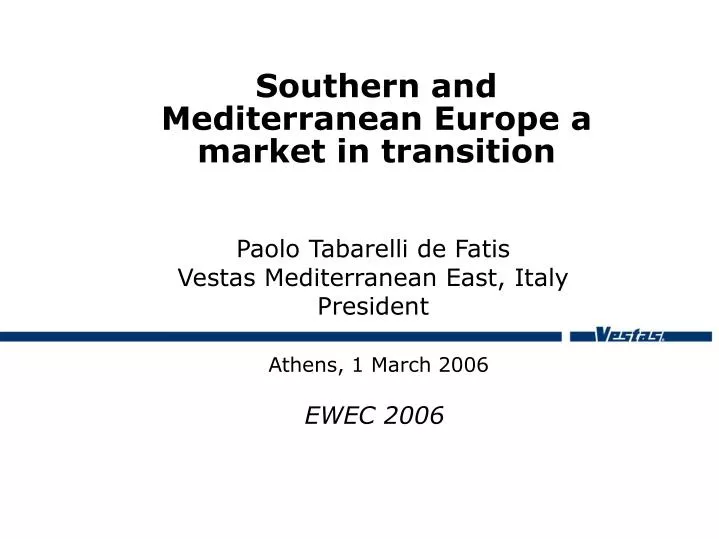southern and mediterranean europe a market in transition