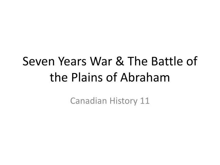 seven years war the battle of the plains of abraham