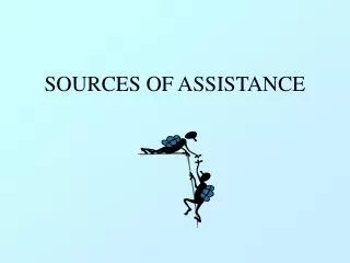 SOURCES OF ASSISTANCE