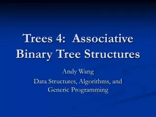 Trees 4: Associative Binary Tree Structures