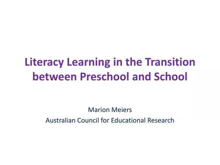 literacy learning in the transition between preschool and school
