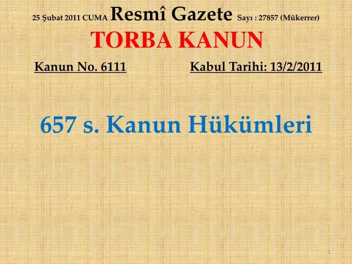 25 ubat 2011 cuma resm gazete say 27857 m kerrer torba kanun