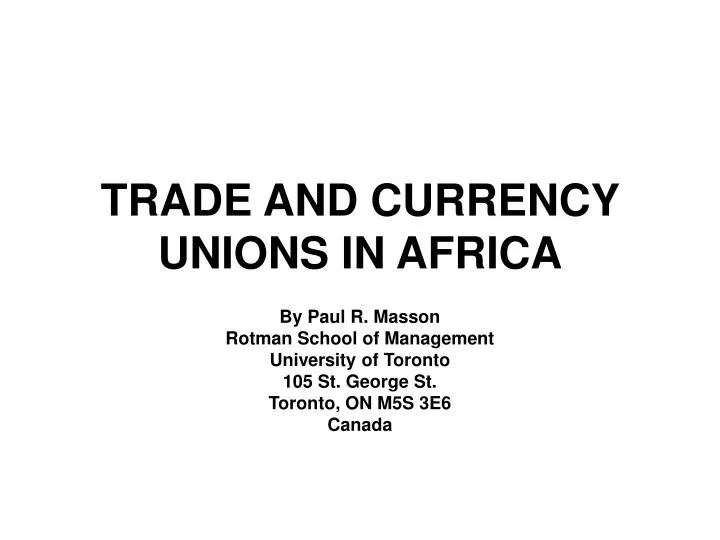 trade and currency unions in africa