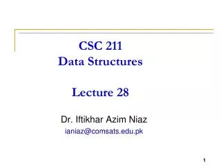 CSC 211 Data Structures Lecture 28