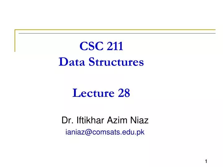 csc 211 data structures lecture 28