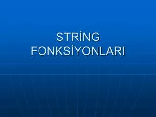 str ng fonks yonlari