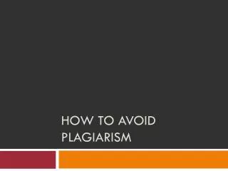 How to Avoid Plagiarism