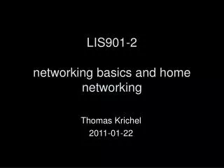 LIS 901-2 networking basics and home networking