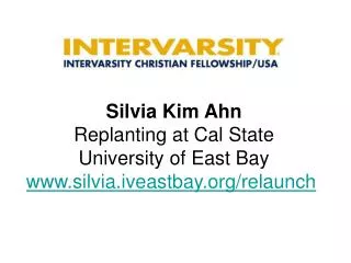 Silvia Kim Ahn Replanting at Cal State University of East Bay silvia.iveastbay/relaunch
