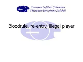 Bloodrule, re-entry, illegal player