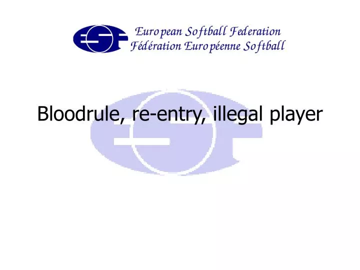 bloodrule re entry illegal player