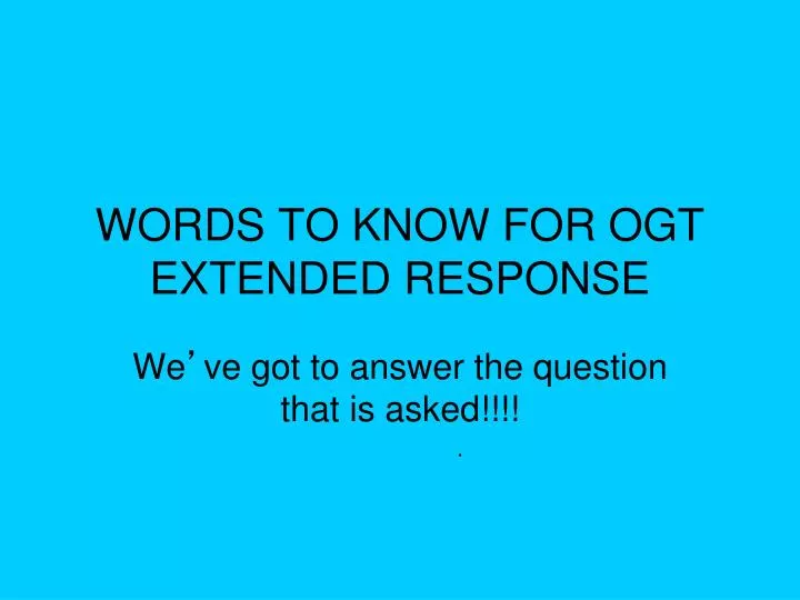 words to know for ogt extended response