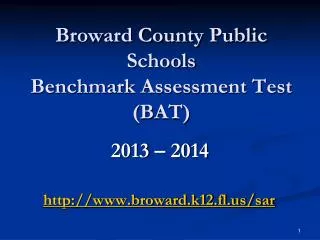 Broward County Public Schools Benchmark Assessment Test (BAT)