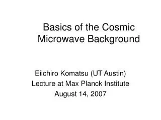 Basics of the Cosmic Microwave Background