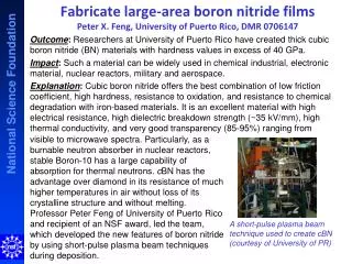 Fabricate large-area boron nitride films Peter X. Feng, University of Puerto Rico, DMR 0706147