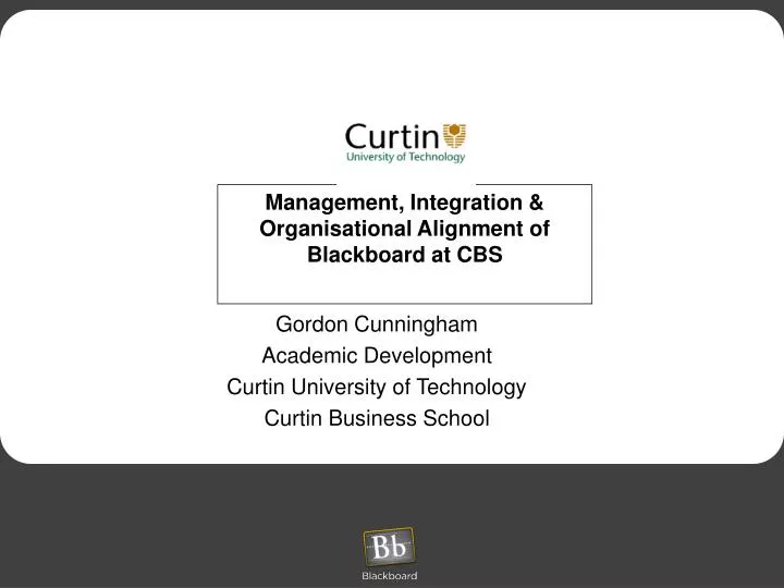 management integration organisational alignment of blackboard at cbs