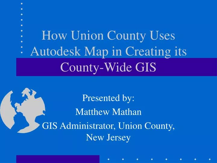 how union county uses autodesk map in creating its county wide gis