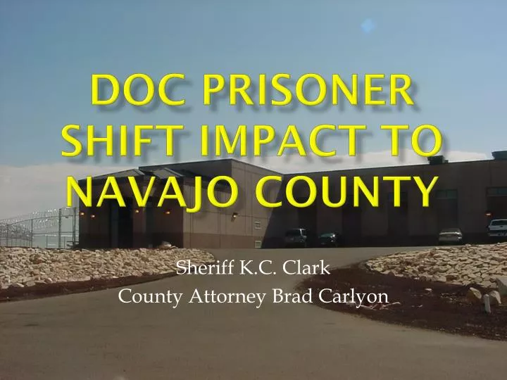 doc prisoner shift impact to navajo county