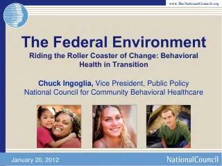 The Federal Environment Riding the Roller Coaster of Change: Behavioral Health in Transition