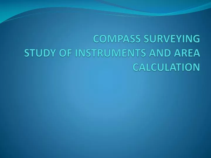 compass surveying study of instruments and area calculation