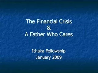The Financial Crisis &amp; A Father Who Cares