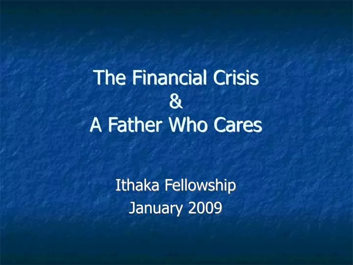 the financial crisis a father who cares