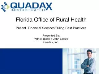 Florida Office of Rural Health Patient Financial Services/Billing Best Practices Presented By: