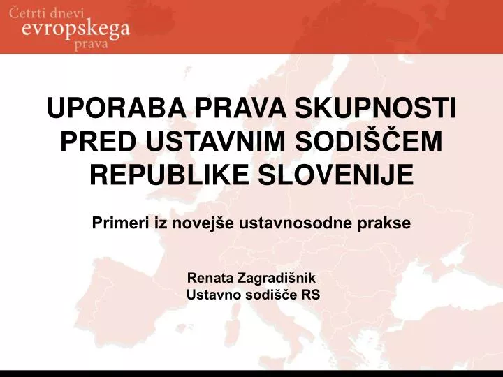 uporaba prava skupnosti pred ustavnim sodi em republike slovenije