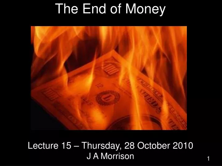 the end of money
