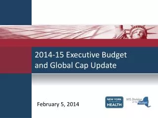 2014-15 Executive Budget and Global Cap Update