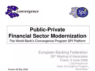 European Banking Federation 26 th Meeting of Associates Tirana , 5 June 2008 Luigi Passamonti