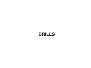 DRILLS